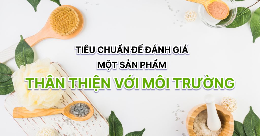 Sản phẩm thân thiện với môi trường